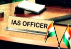 TRANSFER : 11 IAS अधिकारियों का तबादला, कई जिलों के बदले गए कलेक्टर, देखें आदेश
